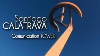 Santiago CALATRAVA - Comunication Tower