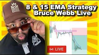 Bruce Webb 8 and 15 EMA Moving Average Strategy Live