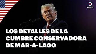  Cómo será la Cumbre Conservadora de Mar-A-Lago donde participara Milei - DNews