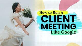 Wedding Photography: Running A Client Meeting (Like Google)