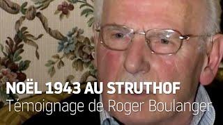 Roger Boulanger, Noël 1943 au  camp de concentration du Struthof à Natzweiler