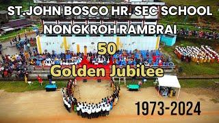 St. John Bosco Higher Secondary School || Nongkroh Rambrai || Golden Jubilee