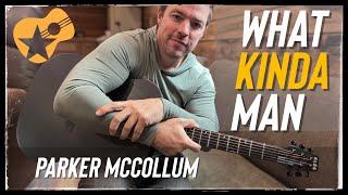 What Kinda Man | Parker McCollum | Easy 3 Chord Beginner Guitar Lesson