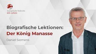 Biografische Lektionen: Der König Manasse // Daniel Siemens