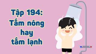 Phép màu của bé | Tập 194 - Tắm nóng hay tắm lạnh