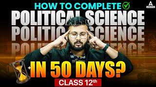 Complete Political Science in 50 Days | Moin Sir’s Expert Study Plan for Board Exams 2025