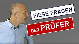 Wie kann ich auf fiese Fragen der Prüfer antworten?