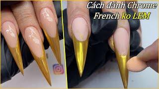 Đánh Chrome French bén không bị Lem | Christine Lam