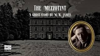 The Mezzotint | A Ghost Story by M. R. James | A Bitesized Audiobook