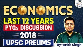 UPSC CSE 2025 | Economics Prelims 2018 PYQs Discussion | Ankit Singh | StudyIQ