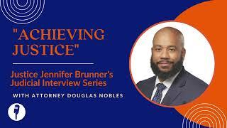 “Achieving Justice” with Douglas Nobles, candidate for Franklin County Court of Common Pleas