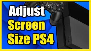 How to adjust Screen Size on PS4 Console (Fast Method)