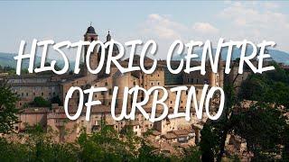 Historic Centre of Urbino - UNESCO World Heritage Site