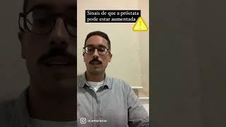 Será que sua próstata está grande? Pesquise esses sinais. Dr Arthur Leitão Urologista