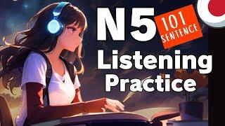 Japanese Listening Practice N5 with 101 sentences speaking training