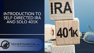 Introduction to Self-Directed IRA and Solo 401k