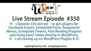 WordPress Plugins A to Z Live Episode 350