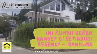 #HouseTour Rumah keren di Setiabudi Regency bandung | Adrian Adam Property Network