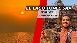 QUE VISITAR EN EL LAGO TONLE SAP  Las aldeas flotantes del Lago Tonle Sap y más templos