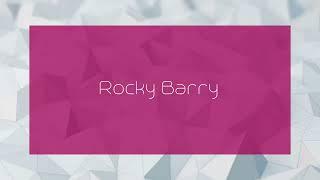 Rocky Barry - appearance