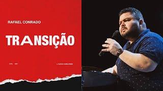 TRANSIÇÃO - RAFAEL CONRADO