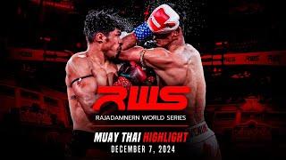 RWS Muay Thai Highlight | December 7, 2024 | Rajadamnern World Series