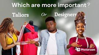 Are tailors more important than designers in the fashion industry?