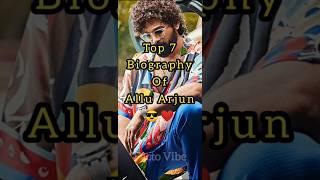 Top 7 Biography of Allu Arjun️|Facto Vibe||#facts #factovibe #shortsfeed #viral #alluarjun #shorts