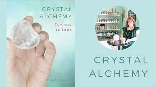 Crystal Alchemy Series: Connect to Love (February Class)