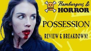 Possession (1981) Review & Breakdown!