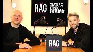 The RAG Podcast - Season 2 - Episode 5 with Peter Hart