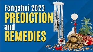 Feng Shui 2023 Predictions and Remedies