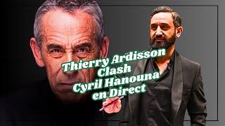 Thierry Ardisson : 'Cyril Hanouna, Une Star Qui Peut Être Dangereuse' – Ne Ratez Pas !