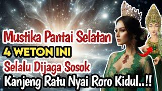 4 WETON PILIHAN INI‼️ TERNYATA DI DIJAGA NYI RORO KIDUL DAN BANYAK REZEKINYA