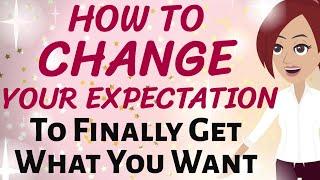 Abraham Hicks  HOW TO CHANGE YOUR EXPECTATION TO FINALLY GET WHAT YOU WANT!  Law of Attraction