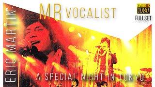 Eric Martin - Mr. Vocalist (A Special Night In Tokyo 2009) FullSet - FullHD   R Show Resize1080p