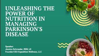 Unleashing the Power of Nutrition in Managing Parkinson's