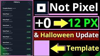 Not Pixel Updates || 0 PX Point to 12 PX Points and Halloween Update || Template