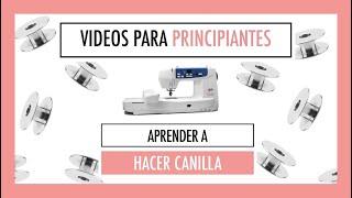 APRENDE A COSER DESDE 0 - Como hacer Canilla