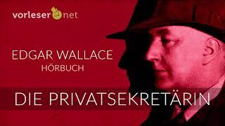 Edgar Wallace: Die Privatsekretärin | HÖRBUCH | AUDIOBOOK