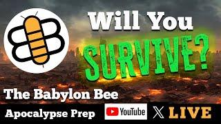 Prep For The Apocalypse With The Babylon Bee