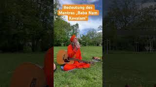 Was bedeutet „Baba Nam Kevalam“?