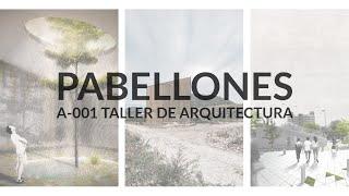 Pabellones por A-001 Taller de Arquitectura