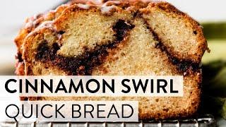 Cinnamon Swirl Quick Bread  | Sally's Baking Recipes