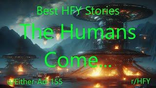 Best HFY Stories: The Humans Come