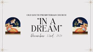 Old South Worship - Dec 22, 2024