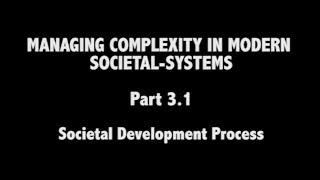 VIDEO 8 -- The Societal Development Process