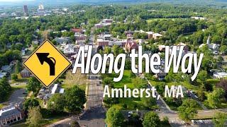 Along the Way: Ep 6 Amherst, MA