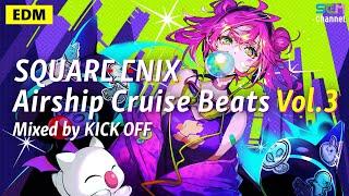 SQUARE ENIX MUSIC Airship Cruise Beats Vol.3 by KICK OFF  Game Music for the city night