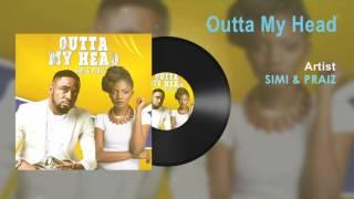 Simi & Praiz - Outta My Head Official Song | X3m Music